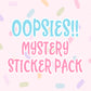oopsies! mystery sticker pack